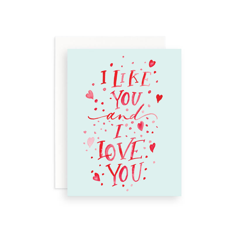 I Like You and I Love You Greeting Card