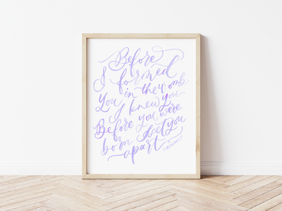 Before I Formed You (Jeremiah 1:5) Art Print in Lavender