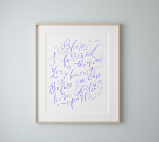Before I Formed You (Jeremiah 1:5) Art Print in Lavender